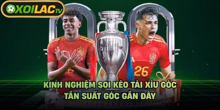 Kinh Nghiệm Soi Kèo Tài Xỉu Góc - Tần Suất Góc Gần Đây