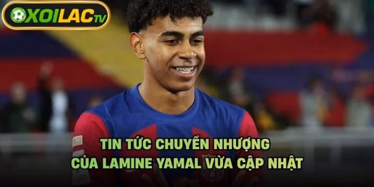 Tin Tức Chuyển Nhượng Của Lamine Yamal Vừa Cập Nhật
